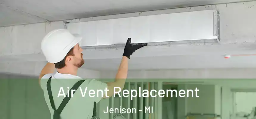  Air Vent Replacement Jenison - MI