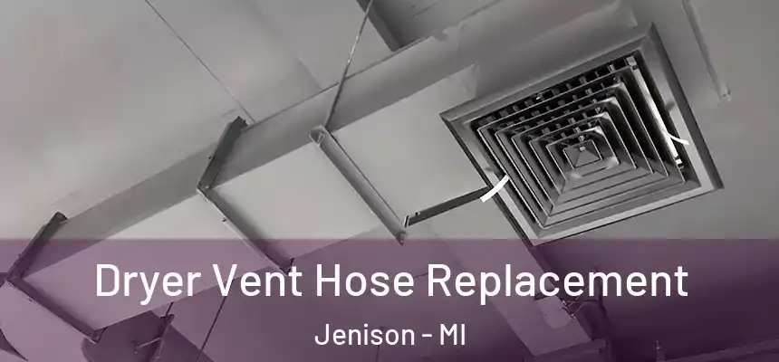  Dryer Vent Hose Replacement Jenison - MI
