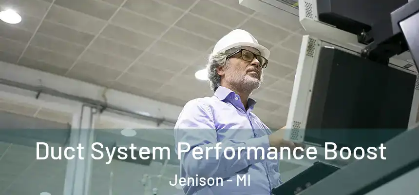  Duct System Performance Boost Jenison - MI