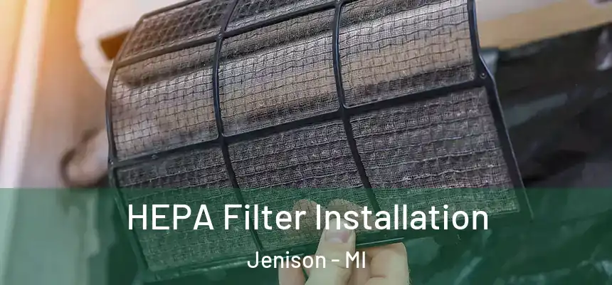  HEPA Filter Installation Jenison - MI