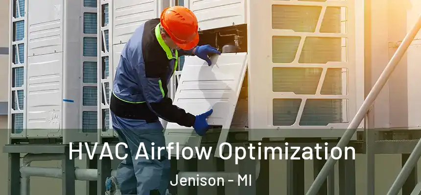  HVAC Airflow Optimization Jenison - MI