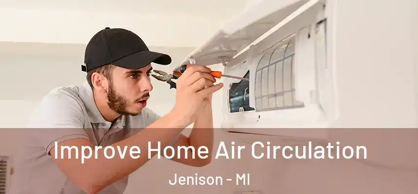  Improve Home Air Circulation Jenison - MI