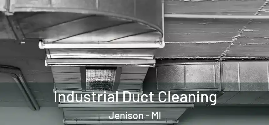  Industrial Duct Cleaning Jenison - MI