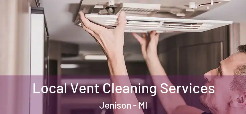  Local Vent Cleaning Services Jenison - MI