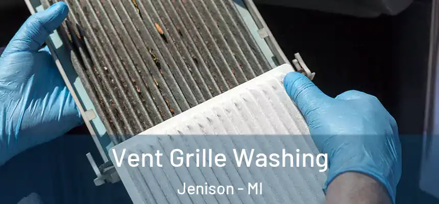  Vent Grille Washing Jenison - MI